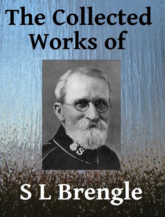 The Collected Works of SL Brengle - Eight books in one