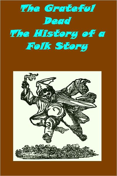 The Grateful Dead The History of a Folk Story