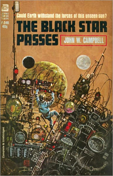 The Black Star Passes: A Science Fiction, Post-1930 Classic By John W. Campbell, Jr.! AAA+++