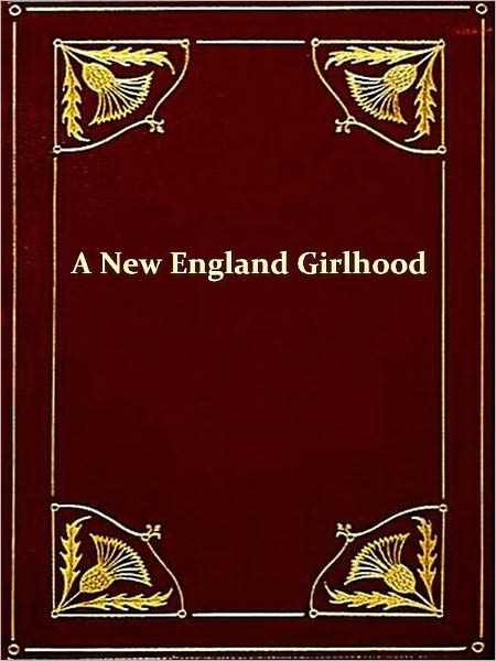 A New England Girlhood