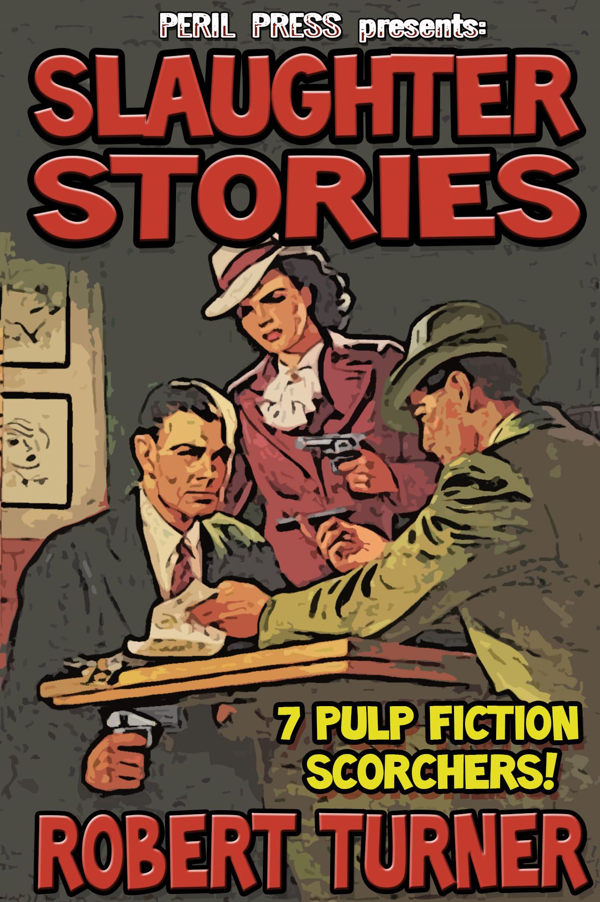 Slaughter Stories: 7 Pulp Fiction Scorchers [Illustrated]