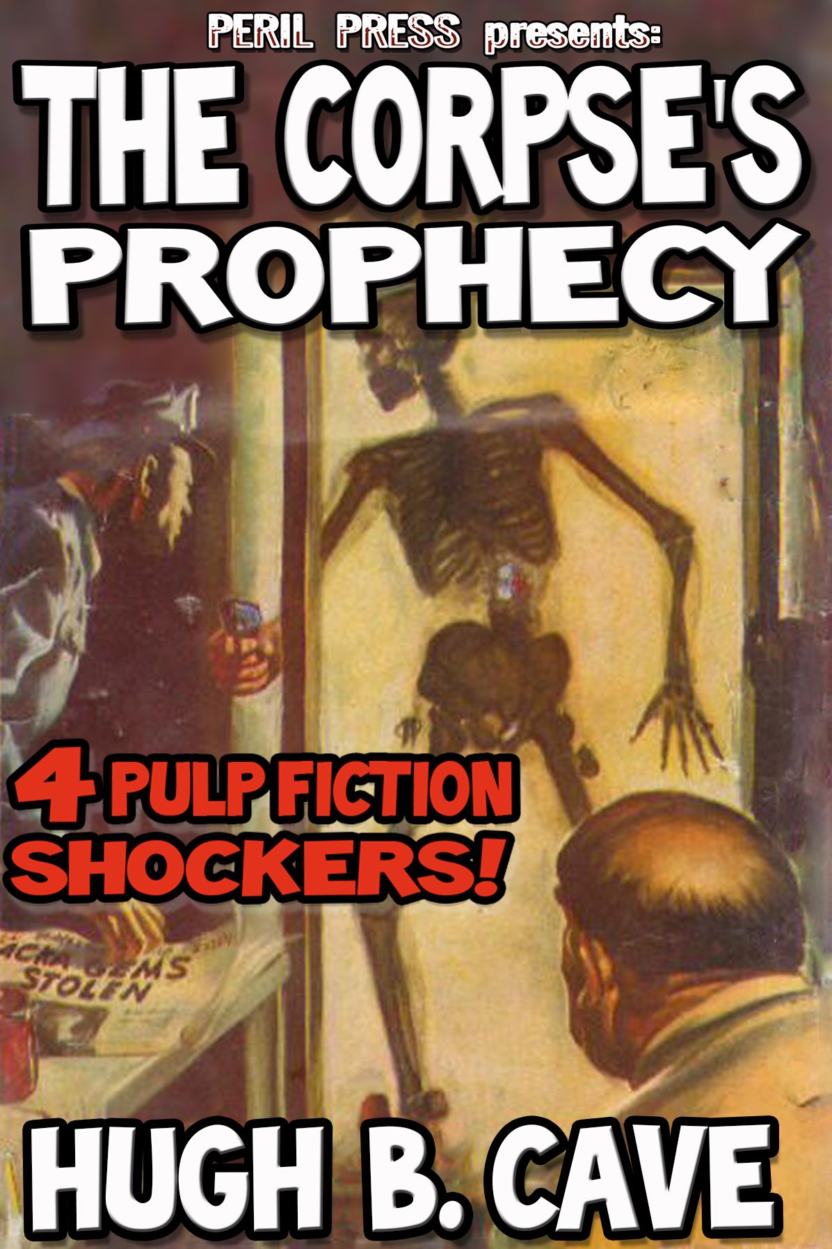 The Corpse's Prophecy: 4 Pulp Fiction Shockers