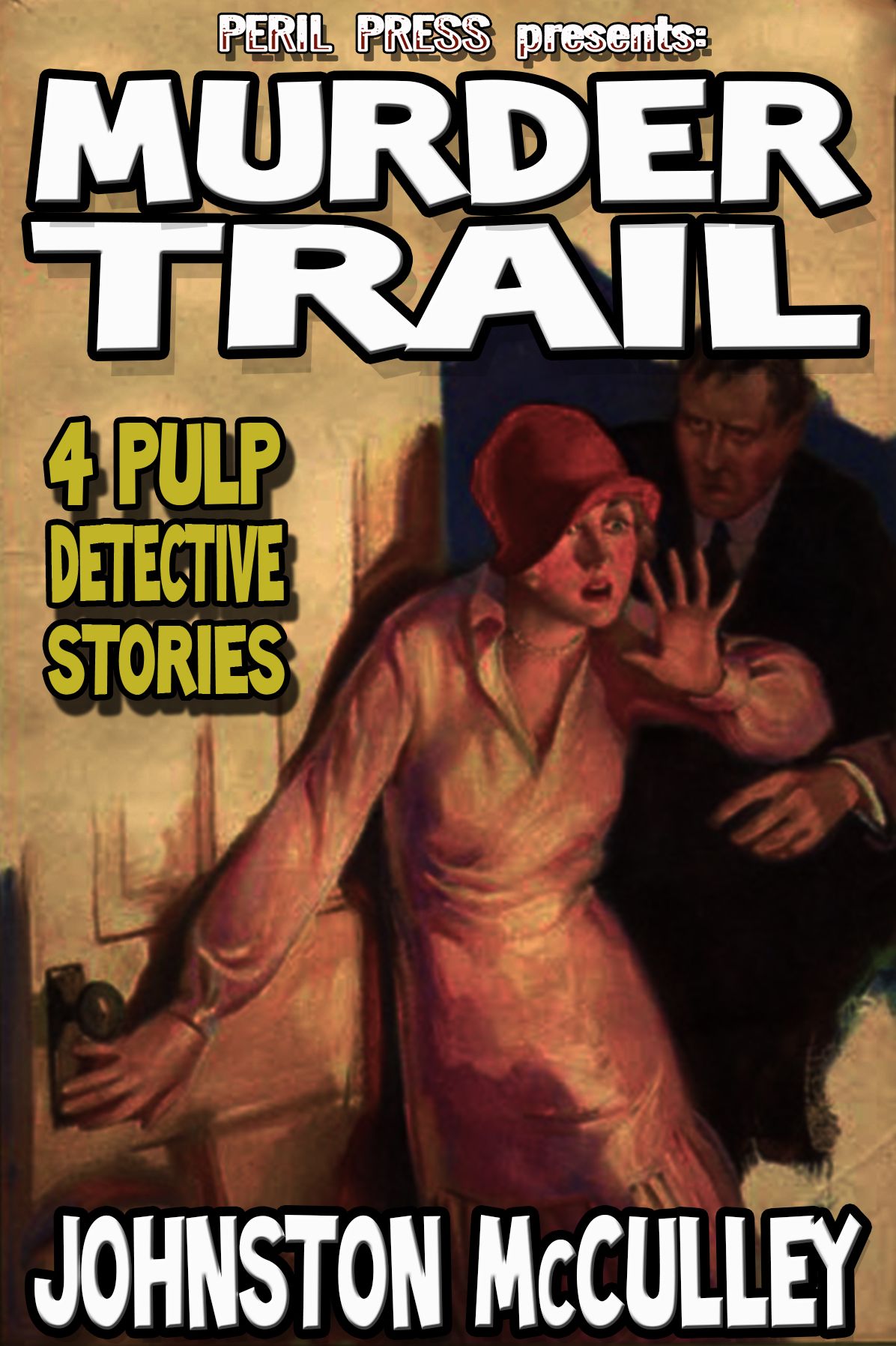 Murder Trail: 4 Detective Stories [Illustrated]