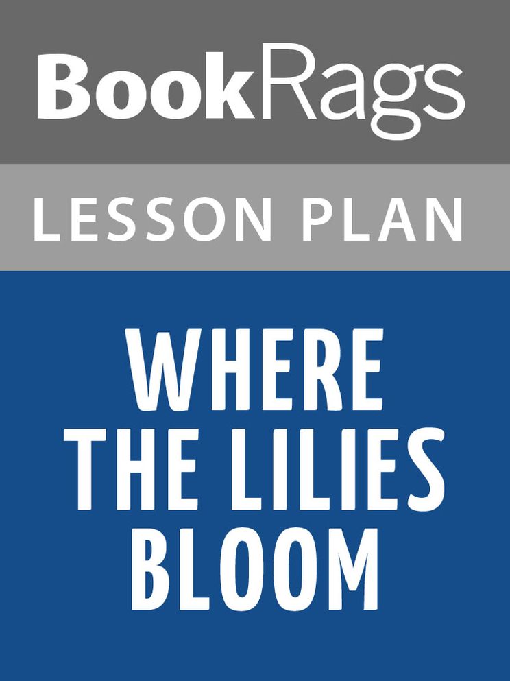 Where the Lilies Bloom Lesson Plans