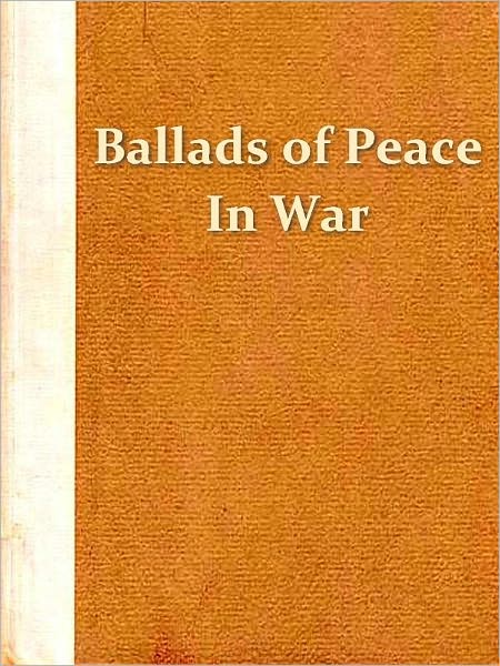 Ballads of Peace in War