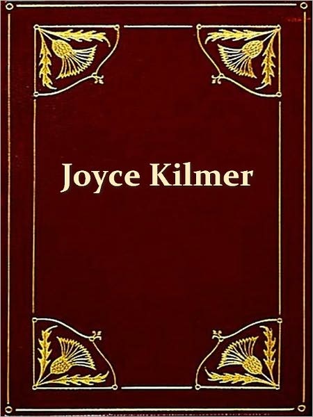 The Poems of Joyce Kilmer