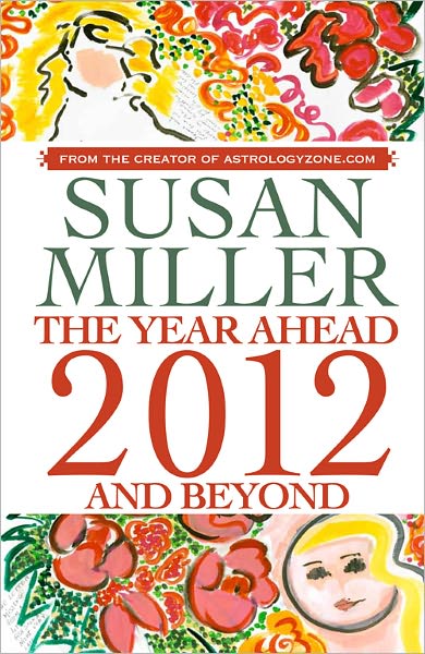 SUSAN MILLER THE YEAR AHEAD 2012 AND BEYOND