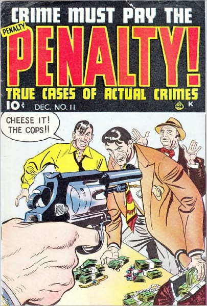 Crime Must Pay The Penalty Number 11 Crime Comic Book