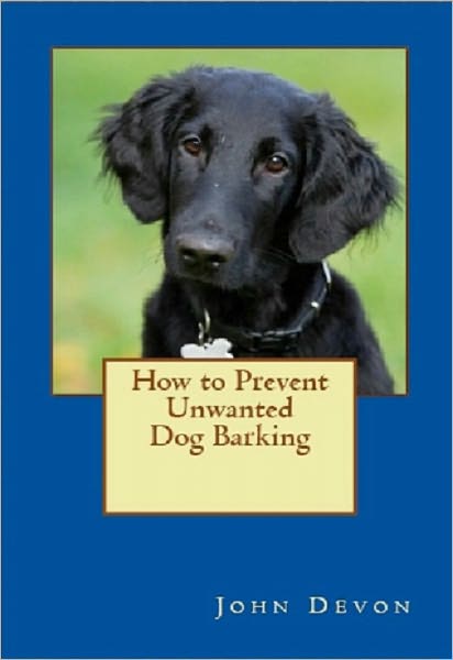 How To Prevent Unwanted Dog Barking