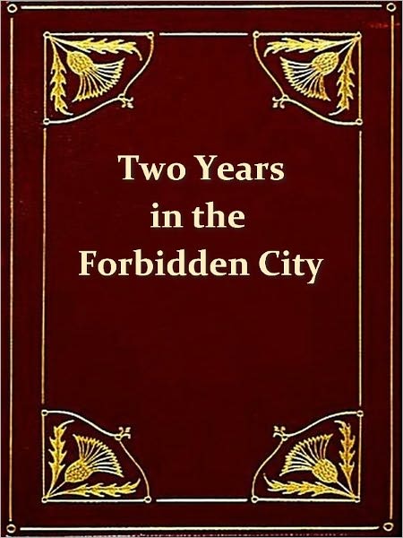 Two Years in the Forbidden City