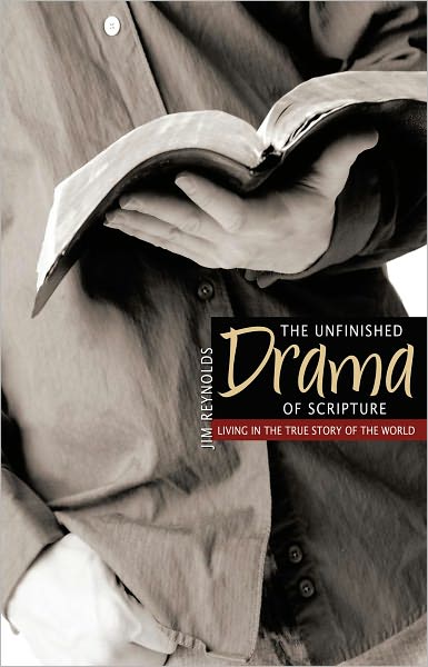 The Unfinished Drama of Scripture