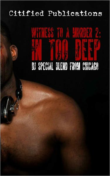 Witness to a Murder 2: In Too Deep