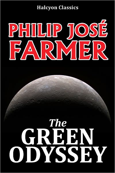 The Green Odyssey by Philip Jos&eacute; Farmer