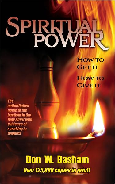 Spiritual Power: How To Get It, How To Give It