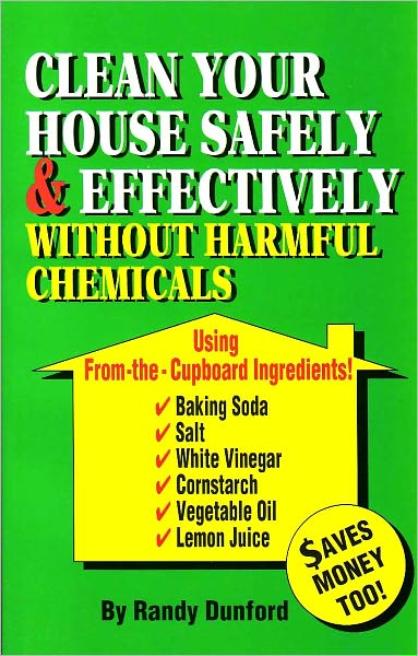 Clean Your House Safely and Effectively Without Harmful Chemicals