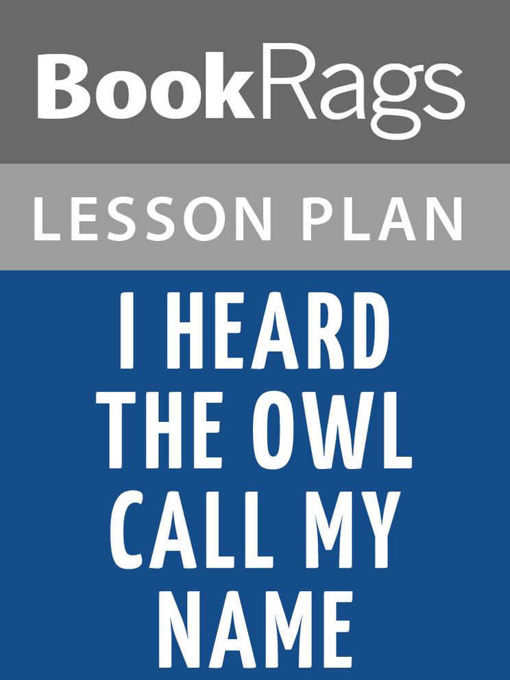 I Heard the Owl Call My Name Lesson Plans