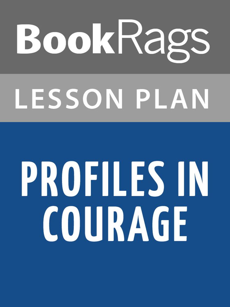 Profiles in Courage Lesson Plans