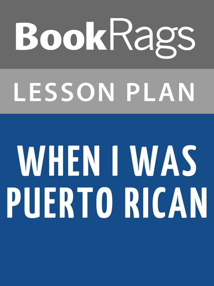 When I Was Puerto Rican Lesson Plans