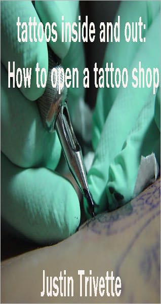 Tattoos inside and out: How to open a tattoo shop