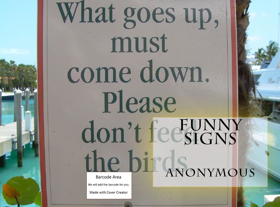 Funny character: Funny Signs ( sign, symbol, ensign, character, ideograph, ideogram, queer, figured, funny, rum, unaccountable, unco )