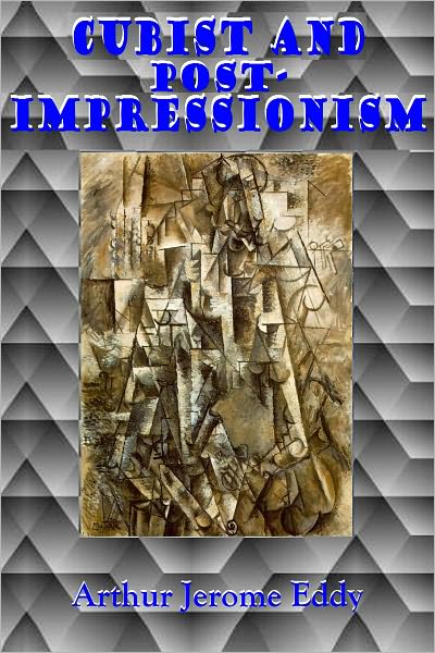 Cubist and Post-Impressionism (Illustrated)