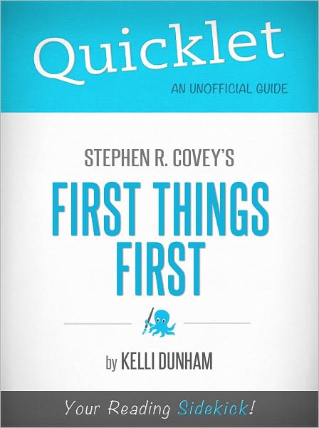 Quicklet on Stephen Covey's First Things First