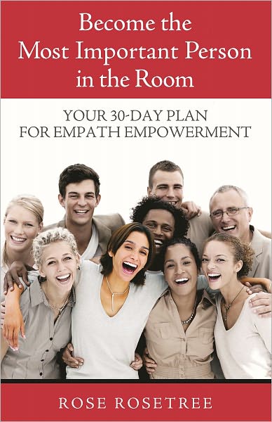 Become the Most Important Person in the Room
