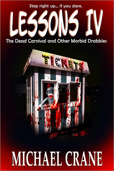 Lessons IV: The Dead Carnival and Other Morbid Drabbles