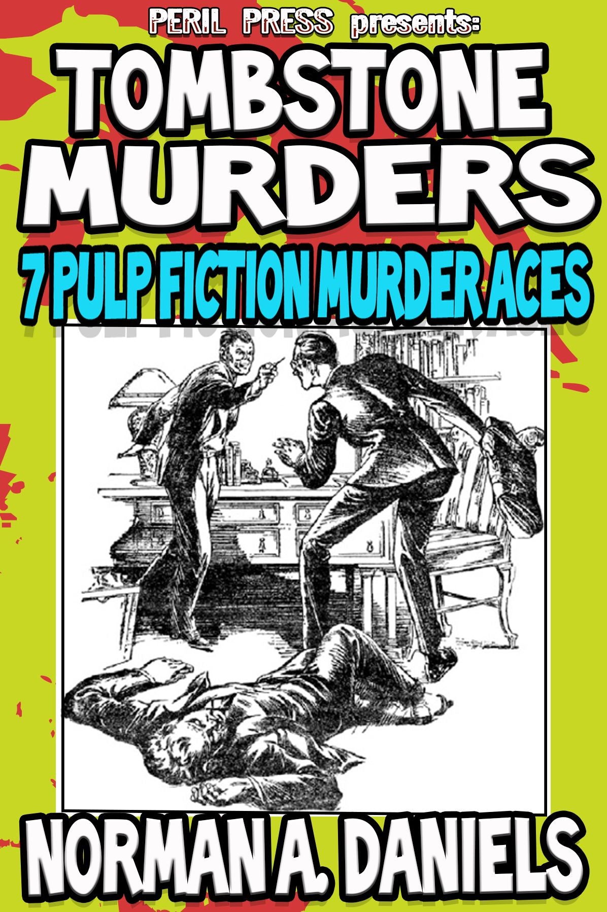 Tombstone Murders: 7 Pulp Fiction Murder Aces [Illustrated]