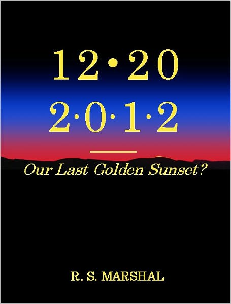 12-20-2012; Our Last Golden Sunset?