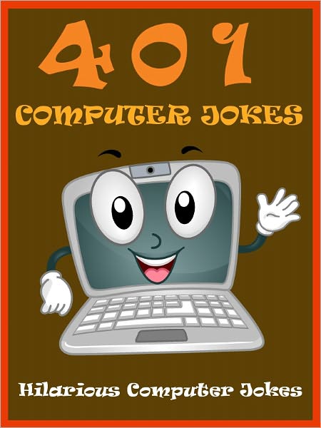 Jokes 401 Computer Jokes : 401 Computer Jokes