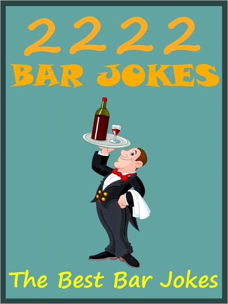 Jokes 2222 Bar Jokes : 2222 Bar Drinking Jokes