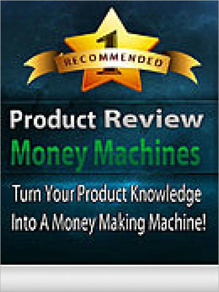 Product Review Money Machines - How To Make Money Online With Product Reviews