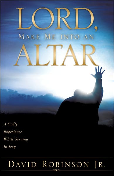 Lord, Make Me into an Altar