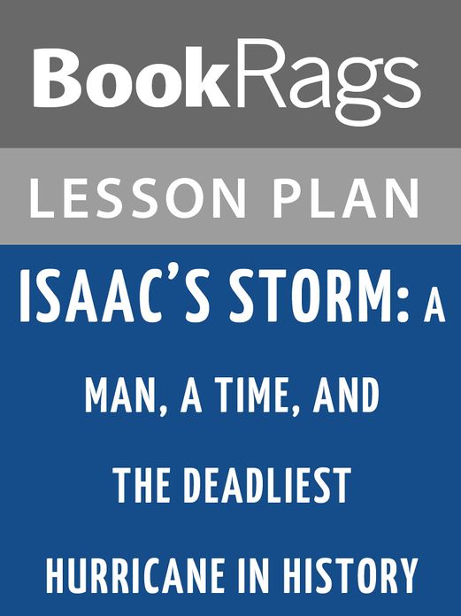 Isaac's Storm: A Man, a Time, and the Deadliest Hurricane in History Lesson Plans