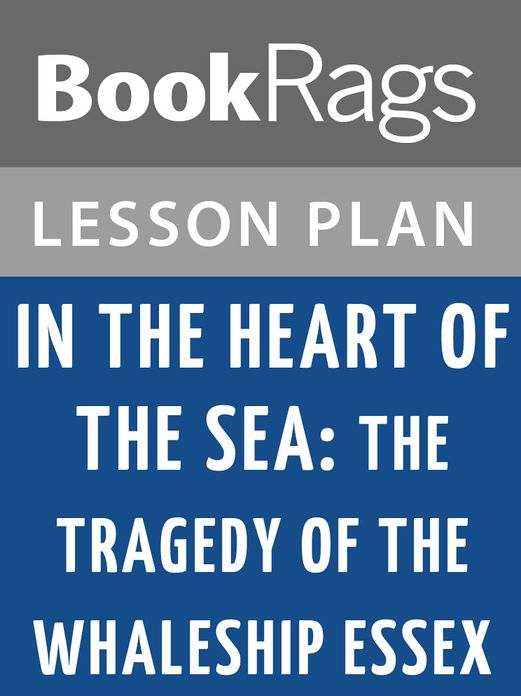 In the Heart of the Sea: The Tragedy of the Whaleship Essex Lesson Plans