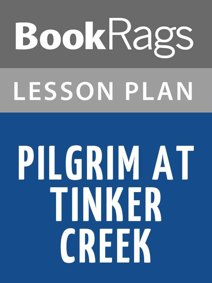 Pilgrim at Tinker Creek Lesson Plans