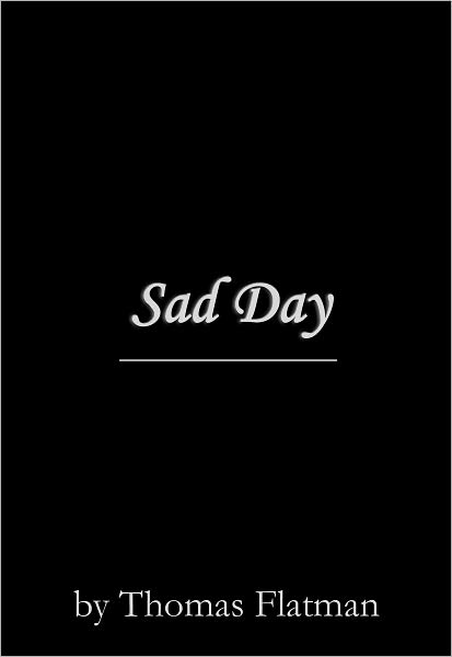 Sad Day