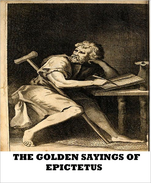 The Golden Sayings of Epictetus