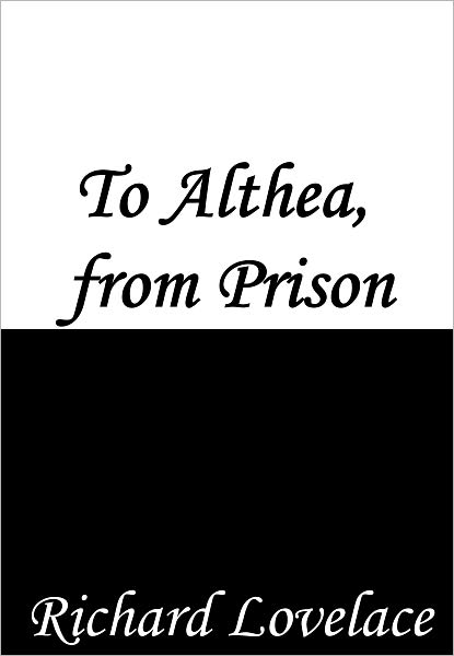To Althea, from Prison