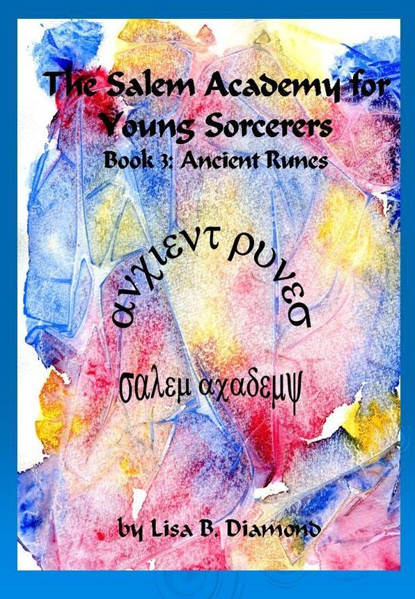 The Salem Academy for Young Sorcerers, Book 3: Ancient Runes