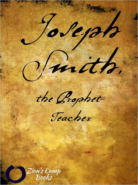 Joseph Smith, the Prophet-Teacher