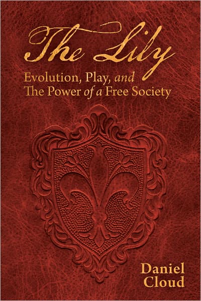 The Lily: Evolution, Play and the Power of a Free Society (LFB)