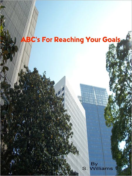 ABC FOR REACHING YOUR GOALS