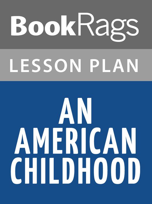 An American Childhood Lesson Plans