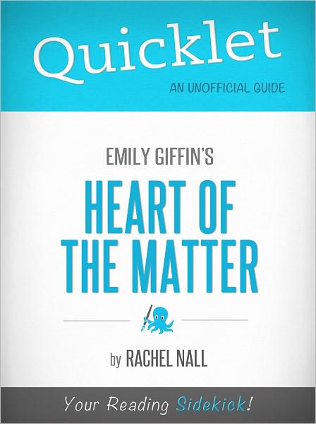 Quicklet on Emily Griffin's Heart of the Matter