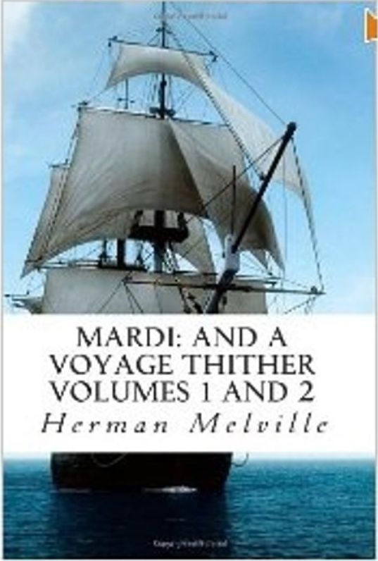 99 Cent Mardi: And a Voyage Thither Volumes 1 and 2 [