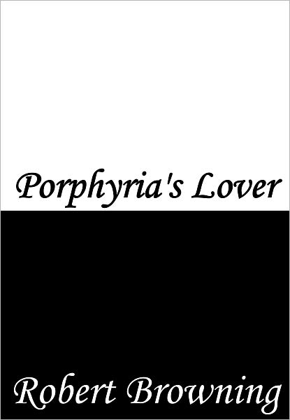 Porphyria's Lover