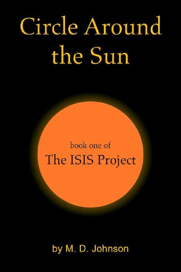 Circle Around the Sun: Book One of the Isis Project