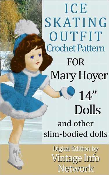 Ice Skating Outfit Crochet Pattern for Mary Hoyer 14" Dolls and Other Slim-Bodied Dolls